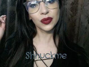 Shhuckme
