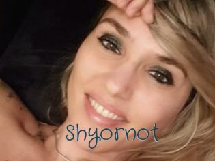 Shyornot
