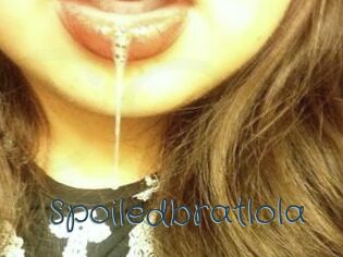 Spoiledbratlola