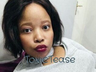ToxicTease