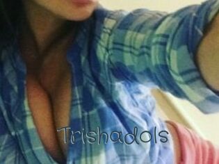Trishadols