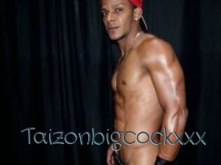 Taizonbigcockxxx
