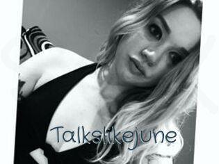 Talkslikejune