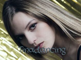 Tinadancing