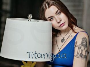 Titaniyaa