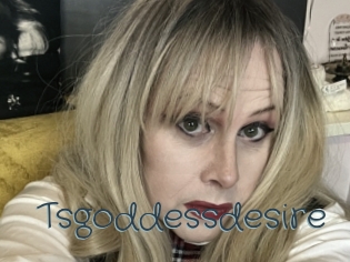 tsgoddessdesire Sexcam Livesex