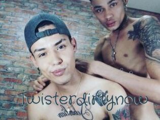 Twisterdirtynow