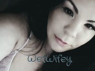 WetWifey
