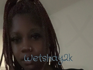 Wetshay2k
