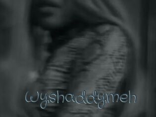 Wyshaddymeh