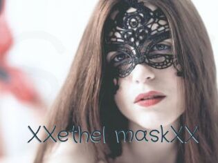 XXethel_maskXX Sexcam Livesex