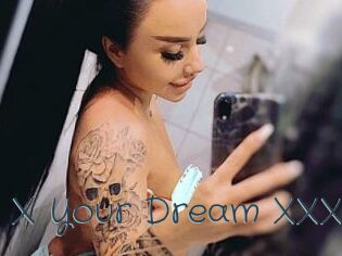 X_Your_Dream_XXX