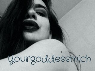 Yourgoddessmich